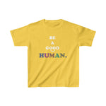 Load image into Gallery viewer, GOOD HUMAN- Kids Tee
