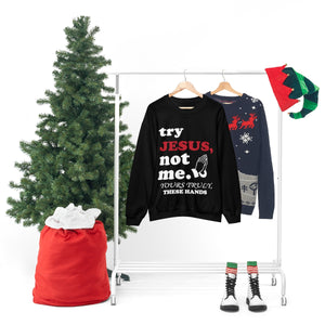 TRY JESUS- Crewneck Sweatshirt
