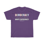 Load image into Gallery viewer, DEMOCRACY- Unisex Heavy Cotton Tee
