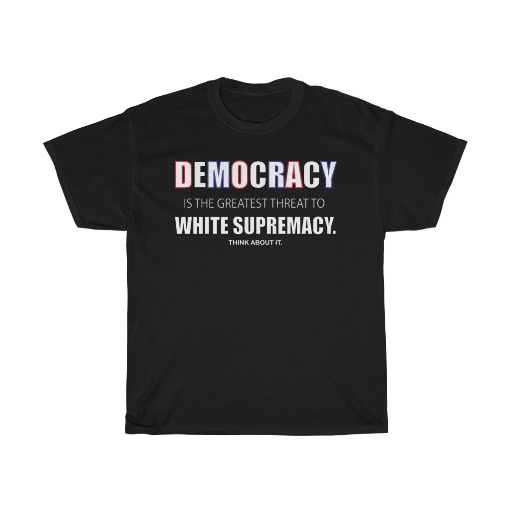 DEMOCRACY- Unisex Heavy Cotton Tee