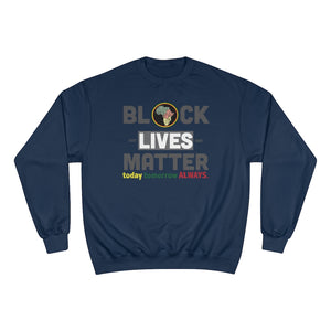 BLM- Premium Champion Sweatshirt