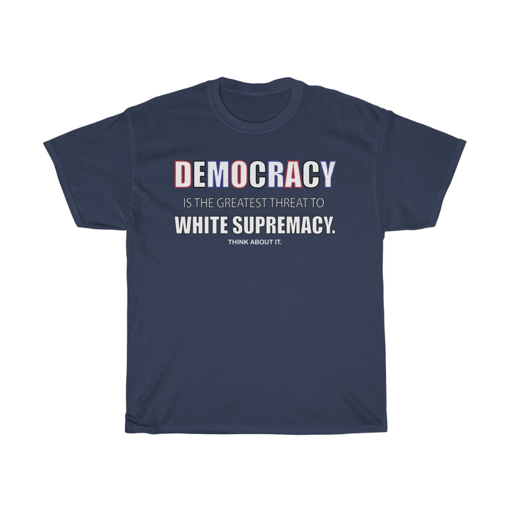 DEMOCRACY- Unisex Heavy Cotton Tee