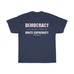 Load image into Gallery viewer, DEMOCRACY- Unisex Heavy Cotton Tee
