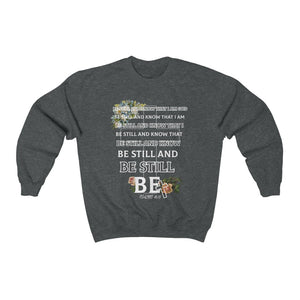BE STILL-Unisex Crewneck Sweatshirt