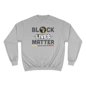 BLM- Premium Champion Sweatshirt