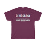 Load image into Gallery viewer, DEMOCRACY- Unisex Heavy Cotton Tee
