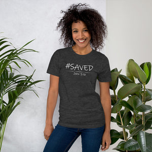 #Saved- Unisex T-Shirt